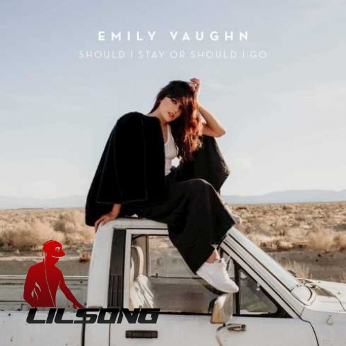 Emily Vaughn - Should I Stay Or Should I Go